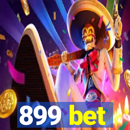 899 bet